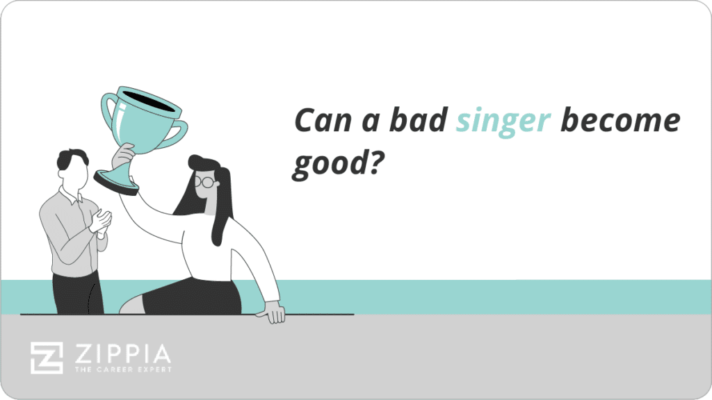How Can A Bad Singer Become Good